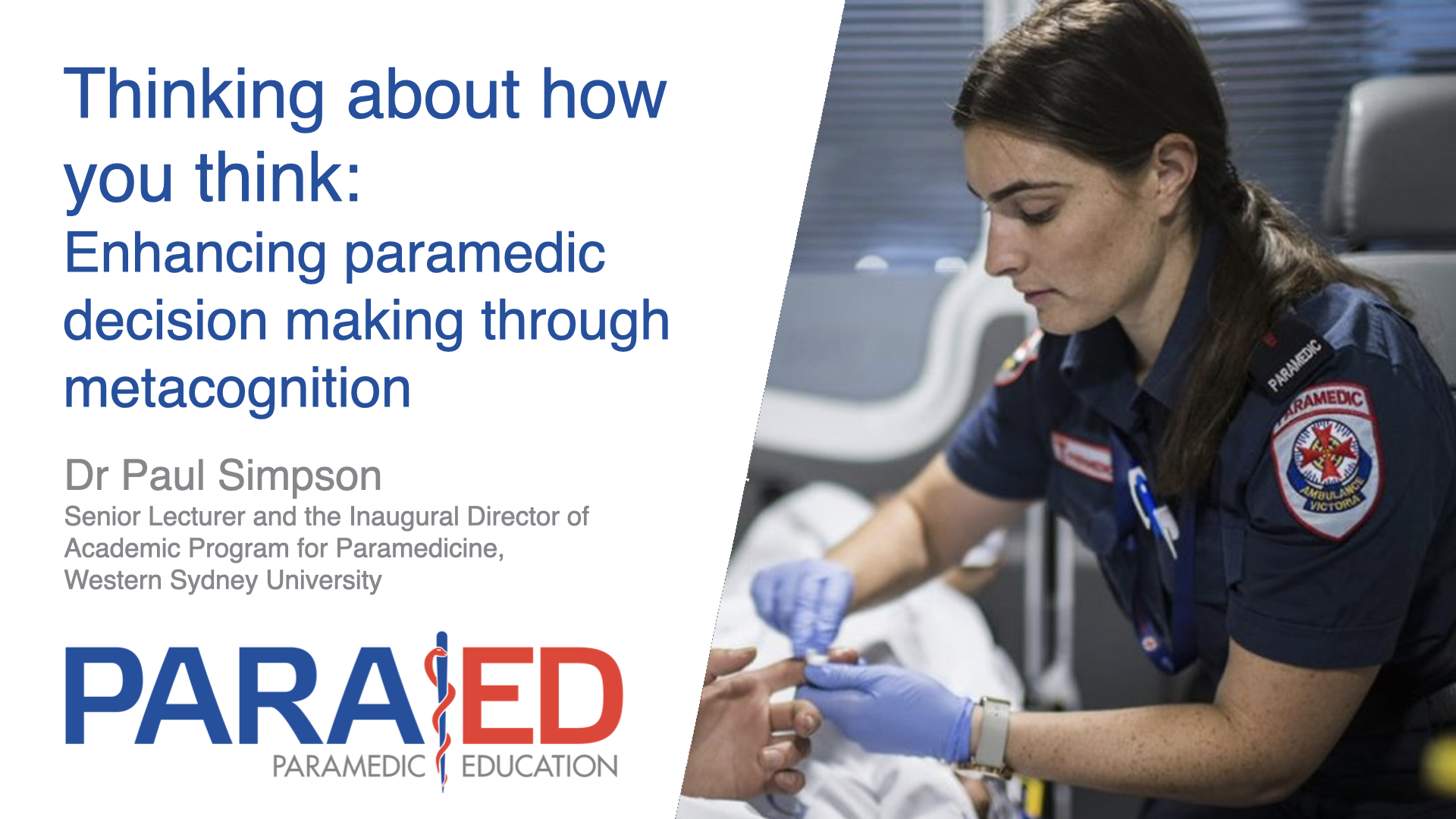 Thinking about how you think: Enhancing paramedic decision making through metacognition